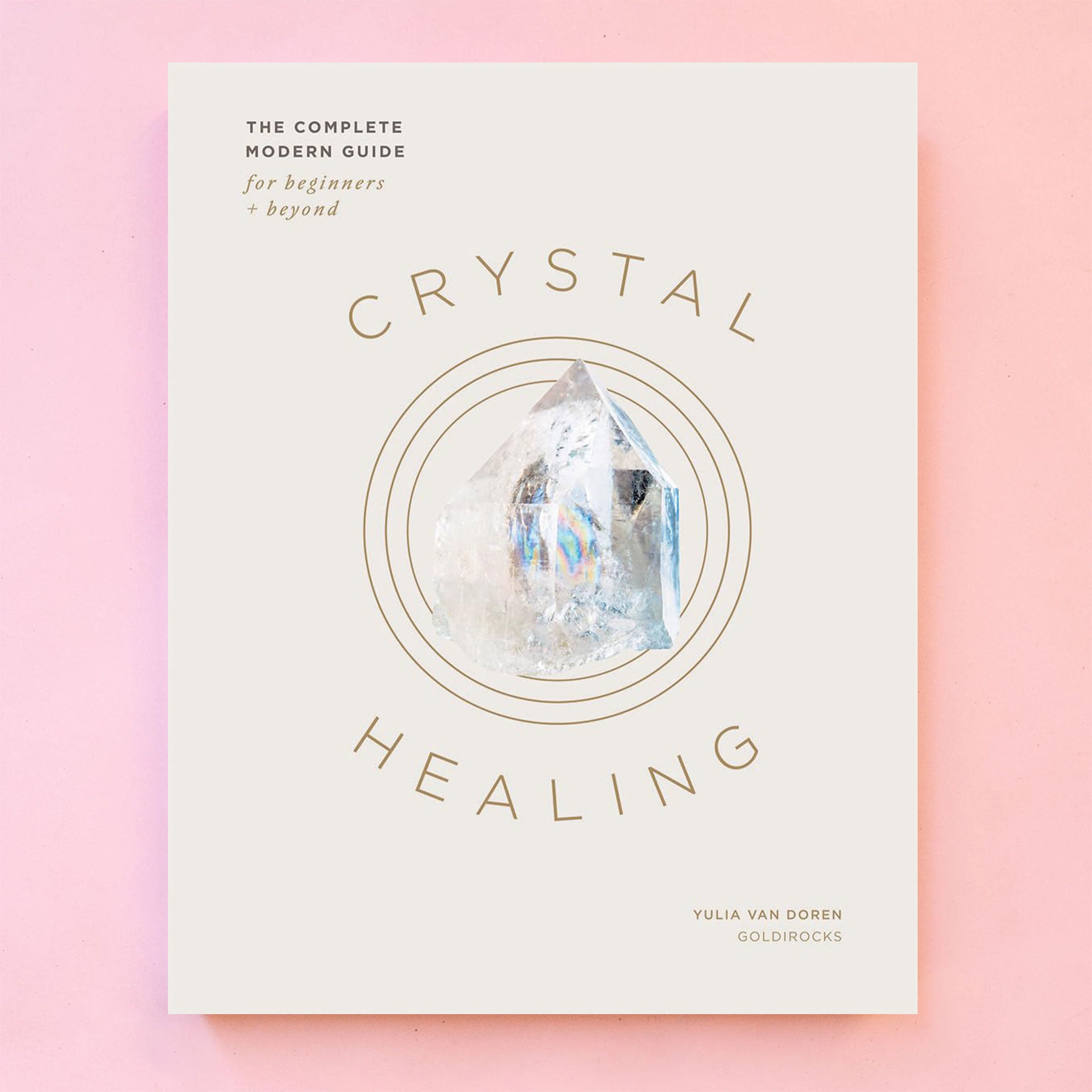 Healing Crystals Guide: Everything You Need to Know About Crystals