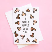 A white card with all different shades of penis illustrations along with text in the center that reads, "I Willy Willy Love You" in black letters. Also included is a coordinating envelope.