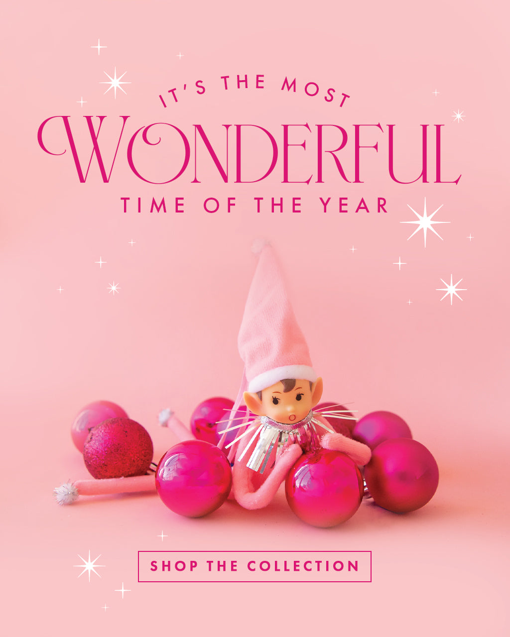 it's the most wonderful time of the year. shop the collection