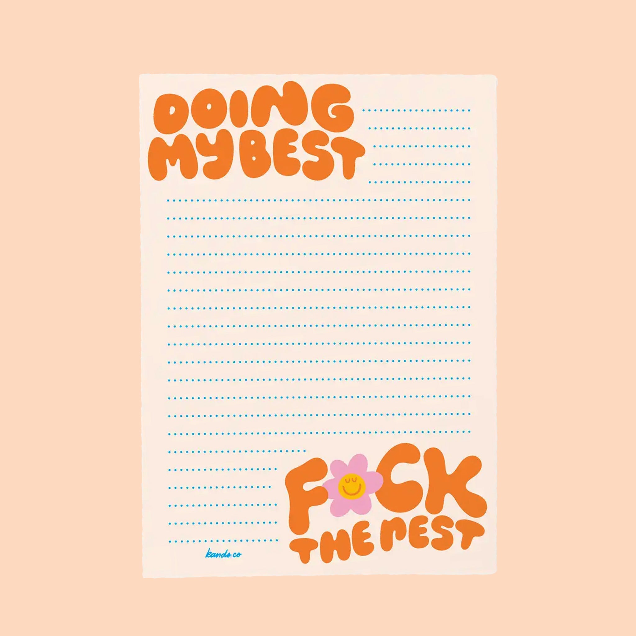 A notepad with blue lines and orange text at the top and bottom that reads, &quot;Doing My Best Fuck The rest&quot;. 