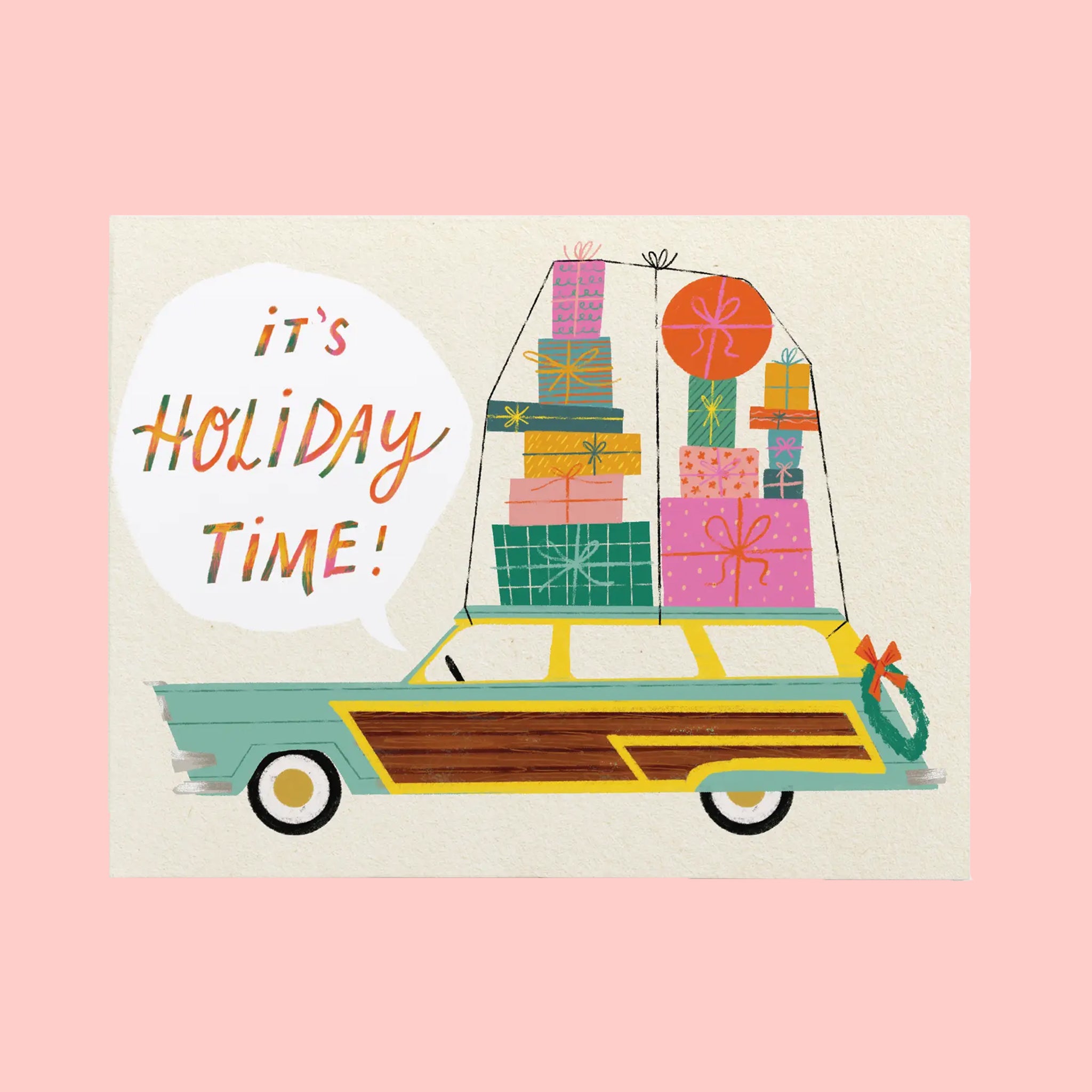 A greeting card with a graphic of a station wagon with a stack of presents on top and text on the left that reads, 'its Holiday Time!'.