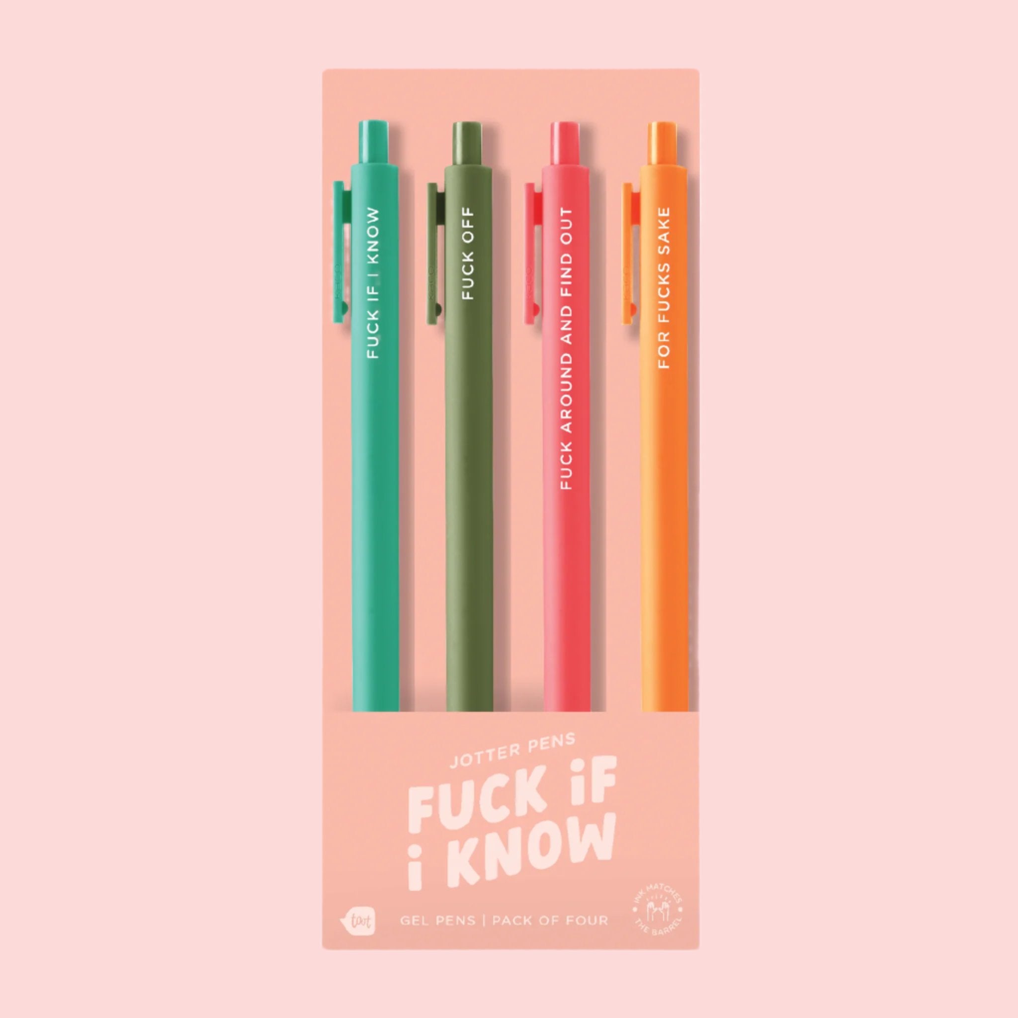 A pack of four different colored pens with text on each pen that reads, 'Fuck If I Know', 'Fuck Off', 'Fuck Around And Find Out' and 'For Fucks Sake'. 