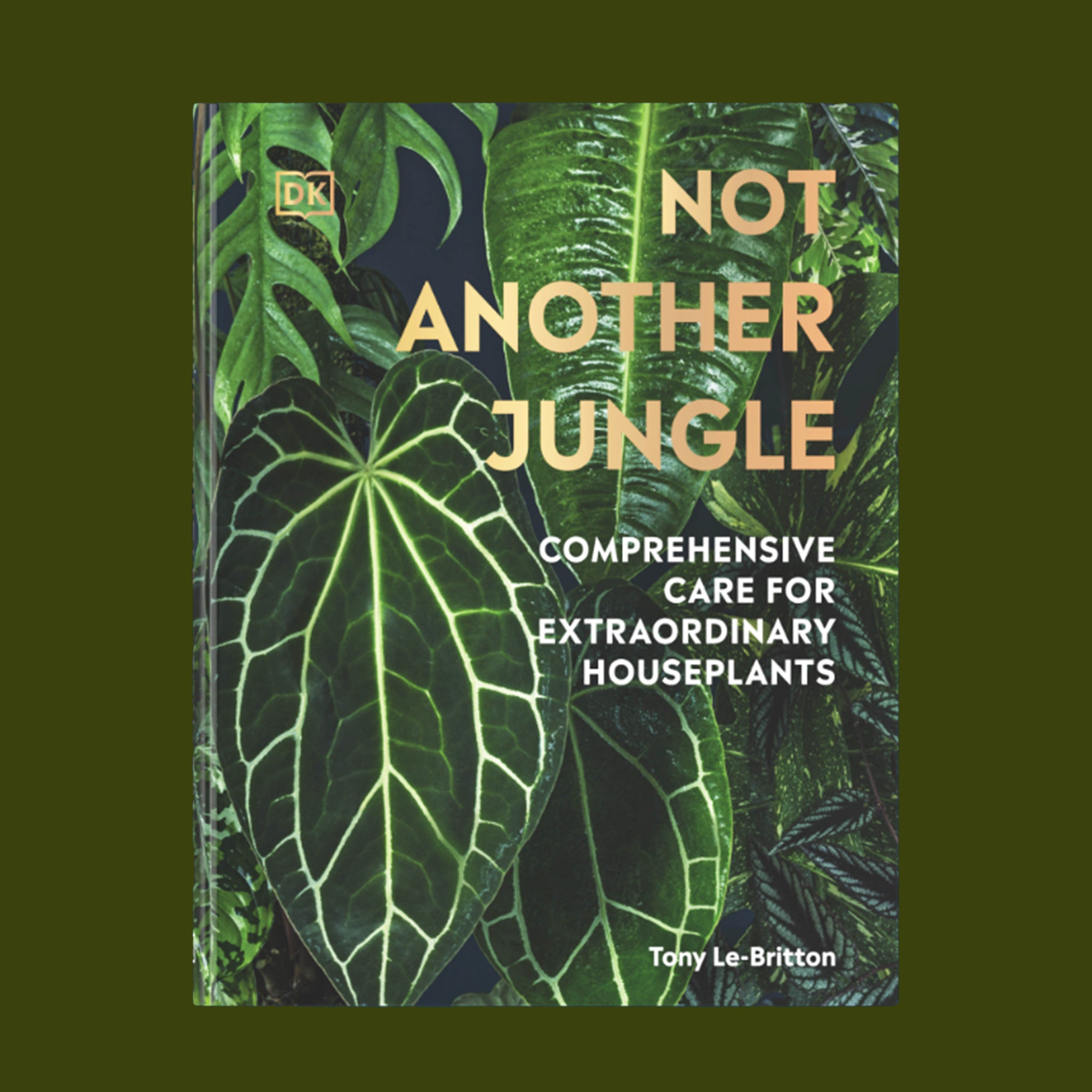 A green leaf book cover with text that reads, 'Not Another Jungle Comprehensive Care For Extraordinary Houseplants'. 