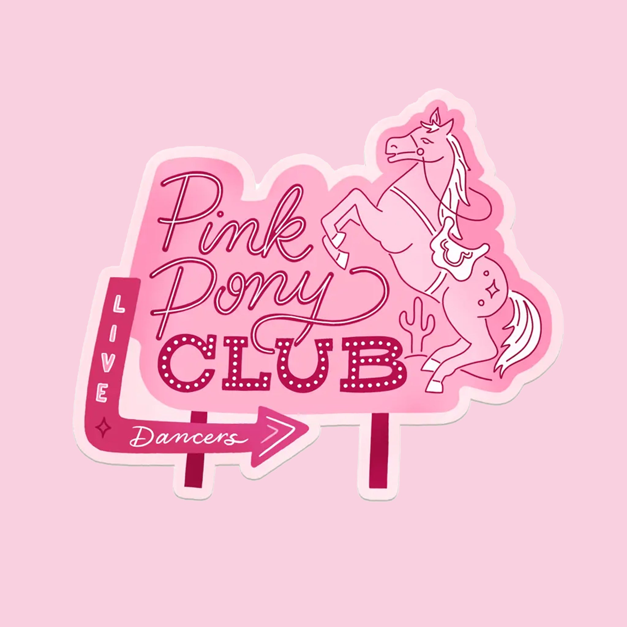 A pink sticker of a sign that reads, &#39;Pink Pony Club Live Dancers&#39; with a horse graphic. 