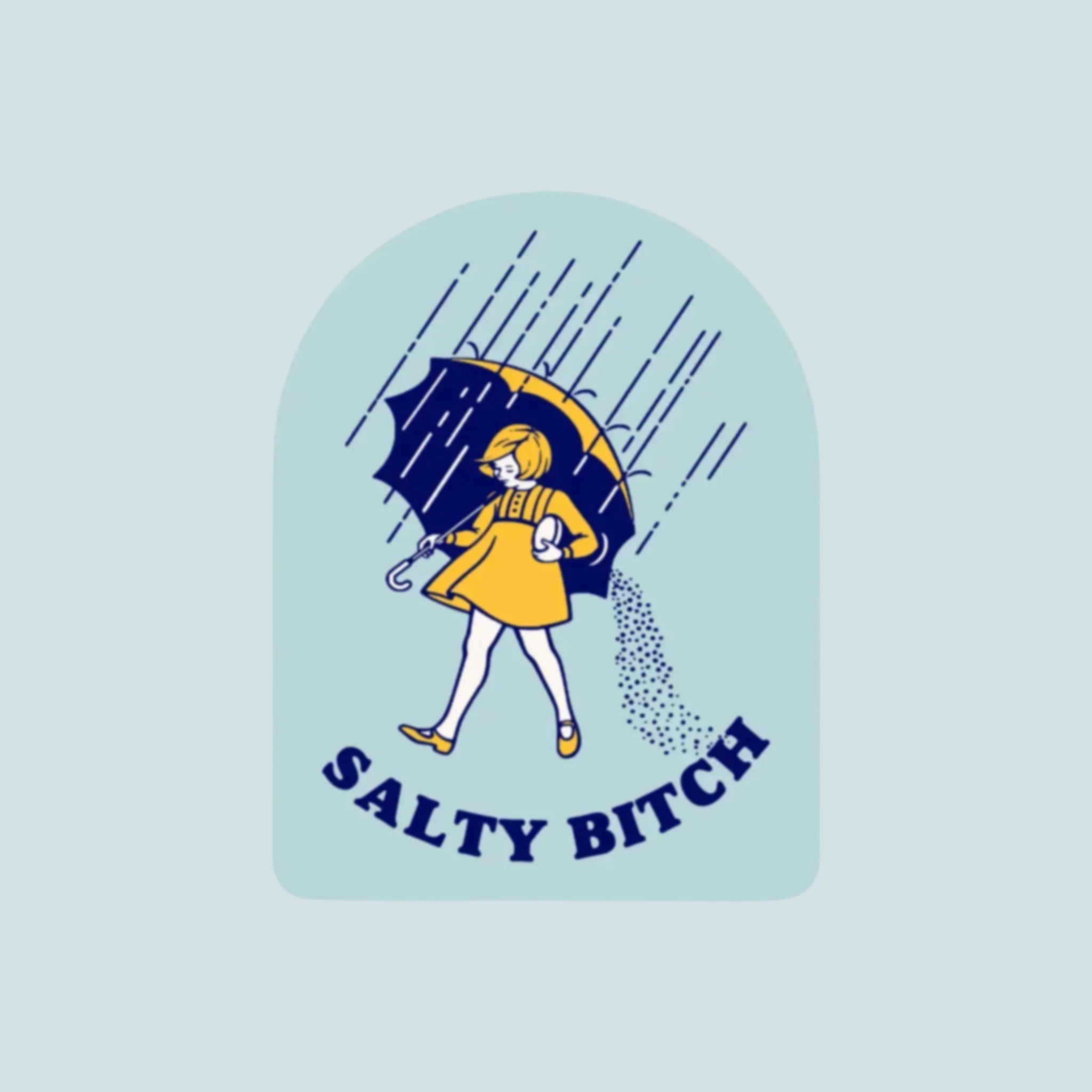 A blue arched sticker with the yellow dress girl with umbrella logo and text underneath that reads, 'Salty Bitch'. 