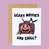 A white card with a purple tv and jack-o-lantern design with black text above and below that reads, "Scary Movies And Chill?". 