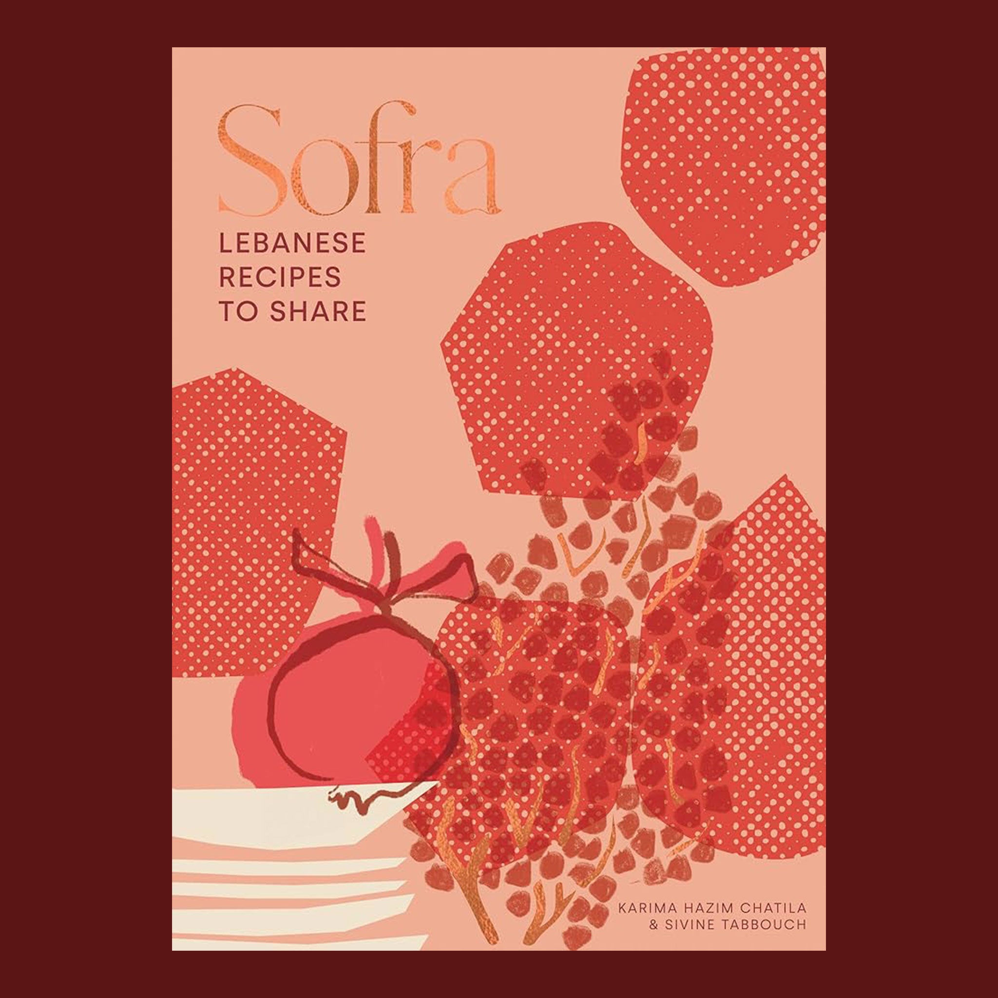 A peachy colored book cover with rose gold text that reads, &#39;Sofra Lebanese Recipes To Share&#39;. 