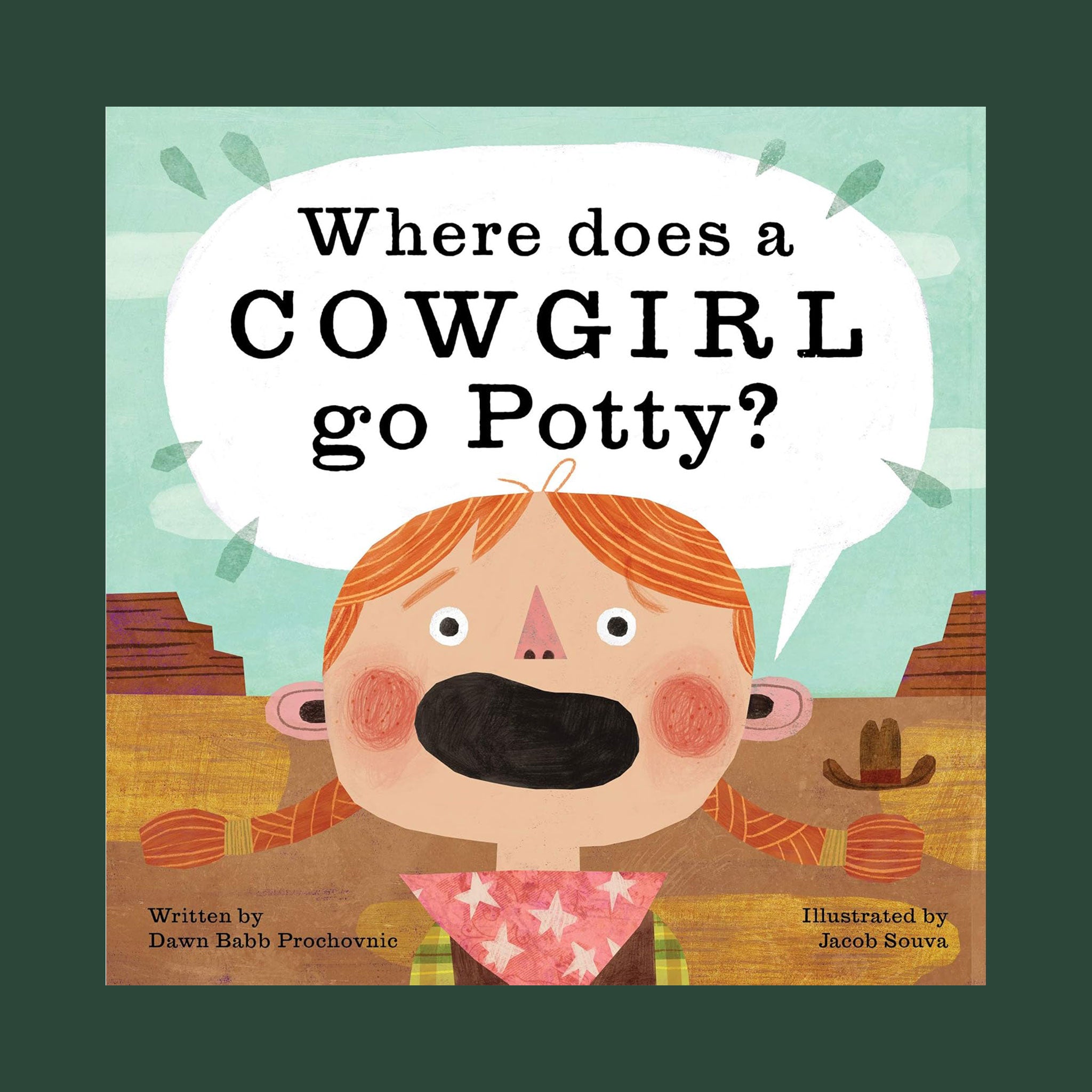 A green book cover with a cowgirl on the front and the title that reads, "Where does a Cowgirl go Potty".